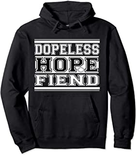 Dopeless Hope Fiend Hoodie